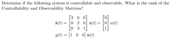 Solved Determine if the following system is controllable and | Chegg.com