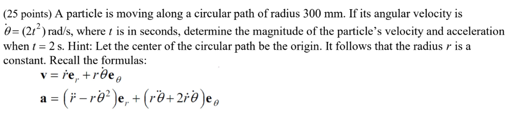 Solved (25 points) A particle is moving along a circular | Chegg.com