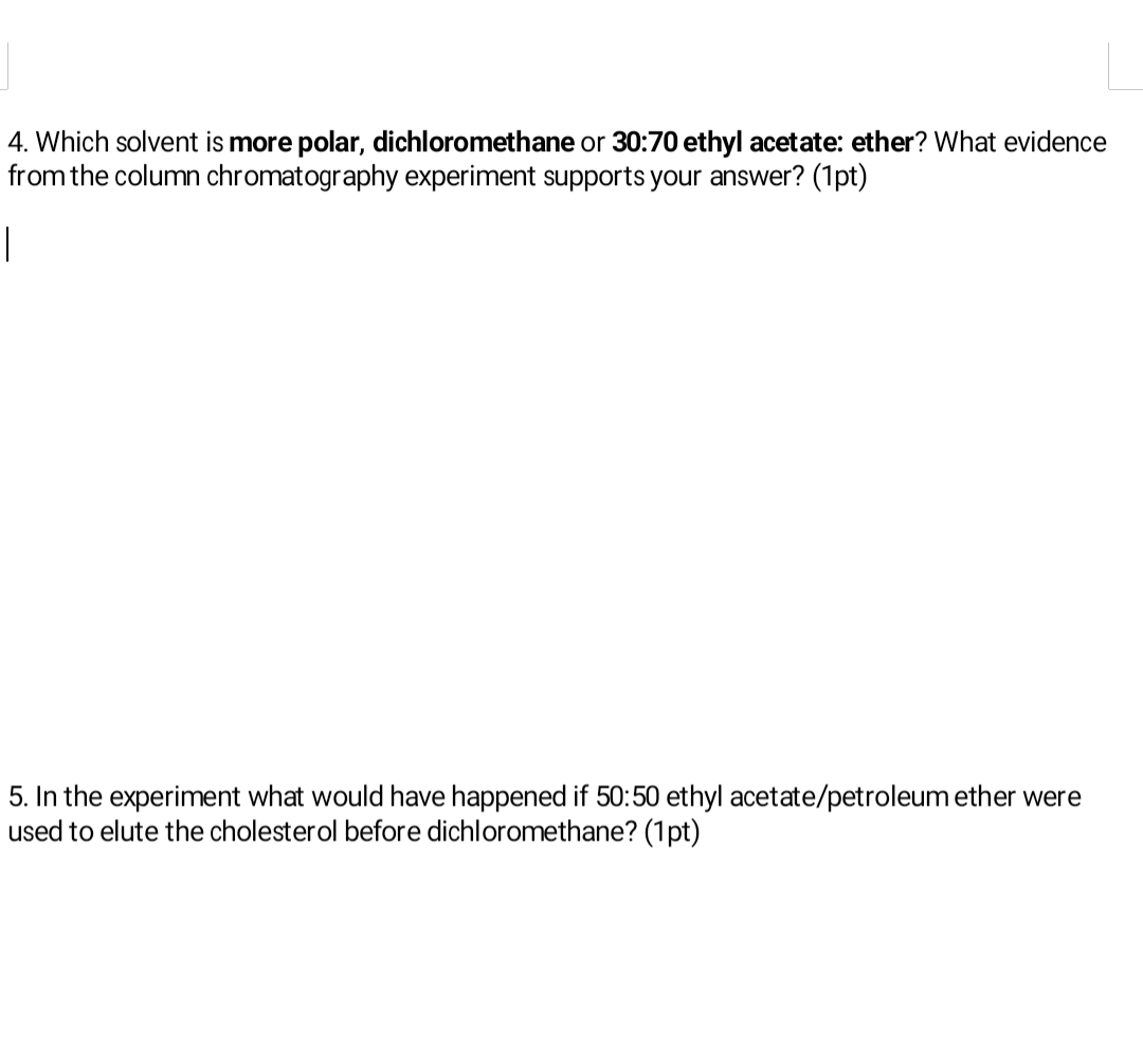 Solved 4. Which solvent is more polar, dichloromethane or