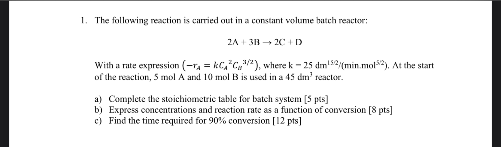 Solved 1. The following reaction is carried out in a | Chegg.com