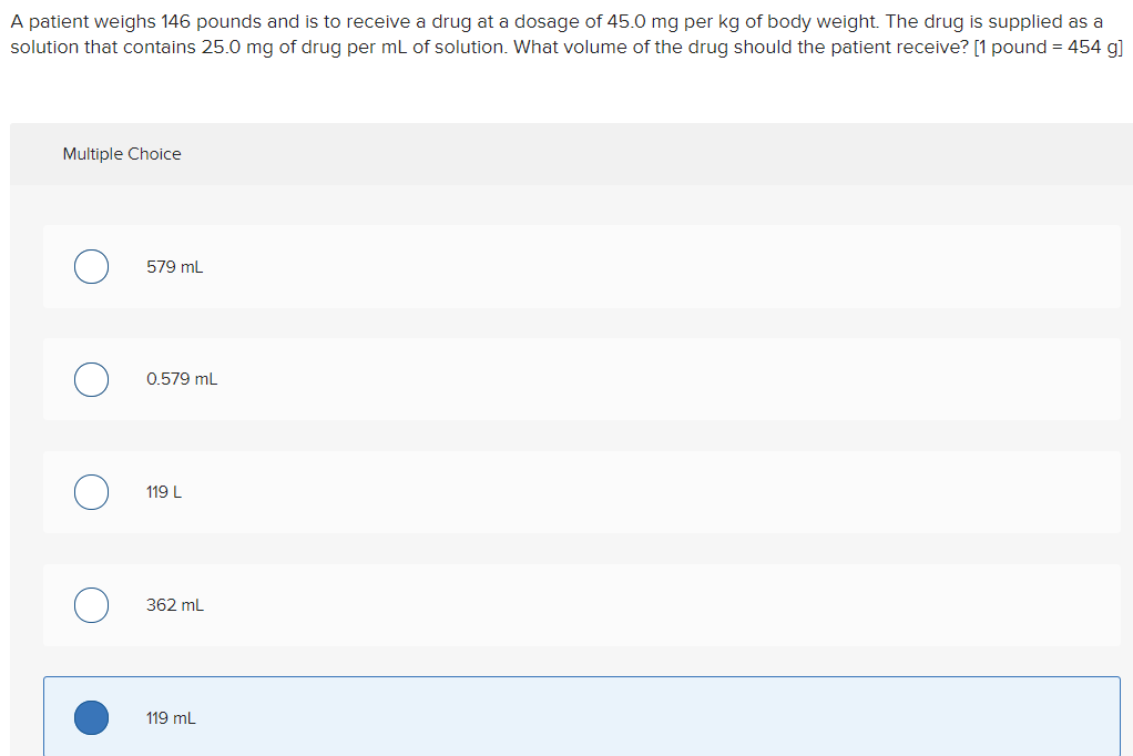 Solved A patient weighs 146 pounds and is to receive a drug