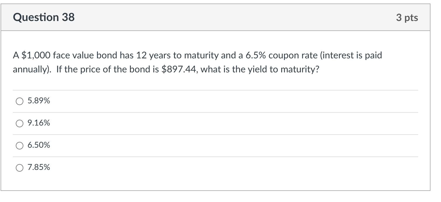 Solved Question 38 3 Pts A $1,000 Face Value Bond Has 12 | Chegg.com