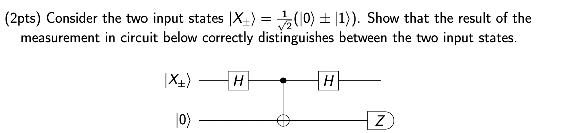 Solved (2pts) Consider the two input states | Chegg.com