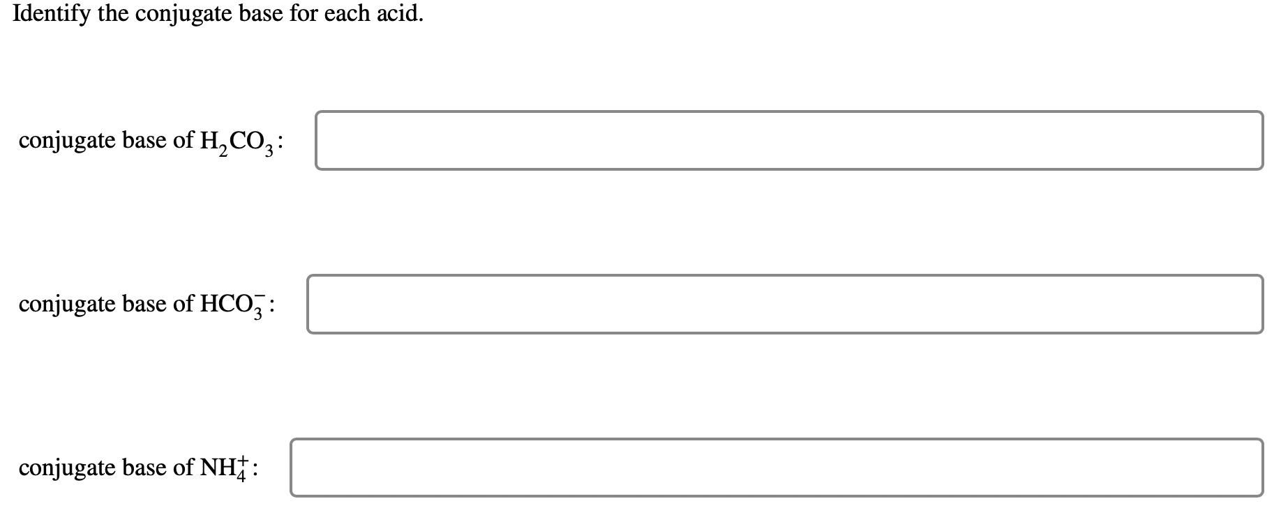 Solved Identify The Conjugate Base For Each Acid. Conjugate | Chegg.com