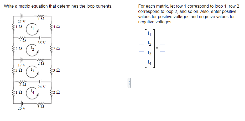 Solved For each matrix, let row 1 correspond to loop 1, | Chegg.com