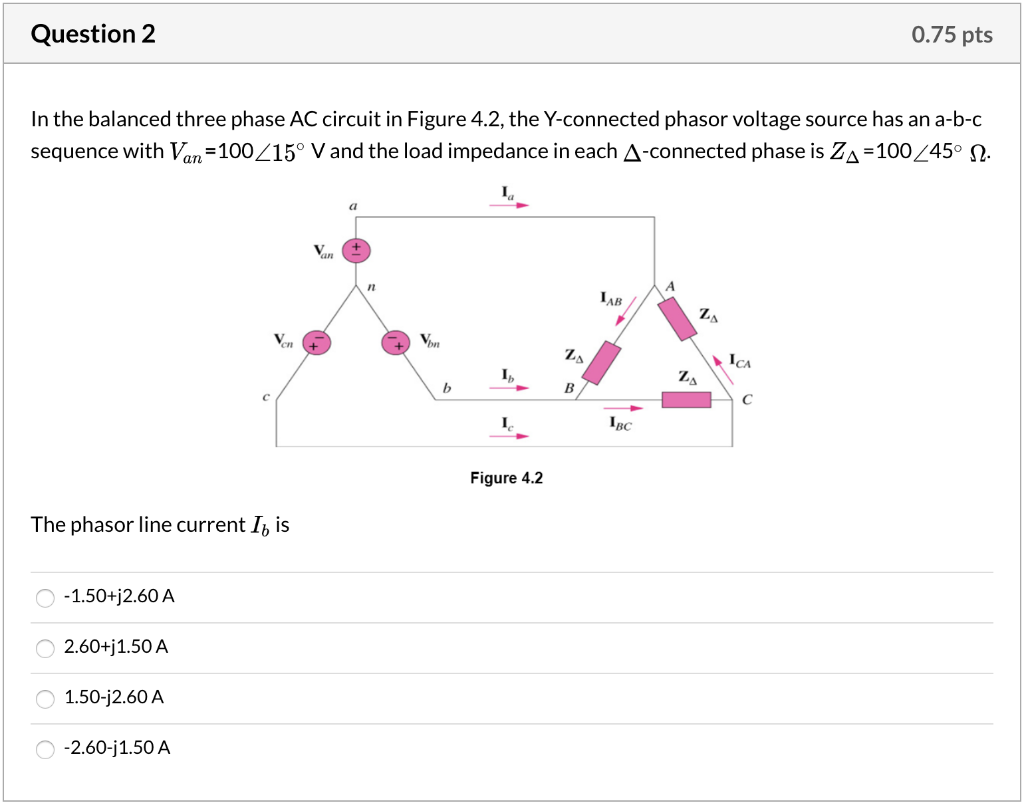 Solved Question 2 0.75 pts In the balanced three phase AC | Chegg.com