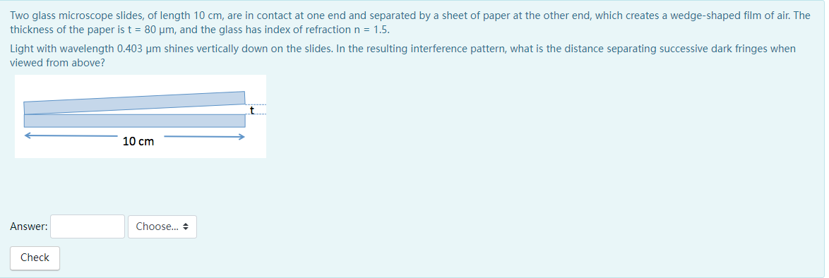 Solved Two glass microscope slides, of length 10 cm, are in | Chegg.com