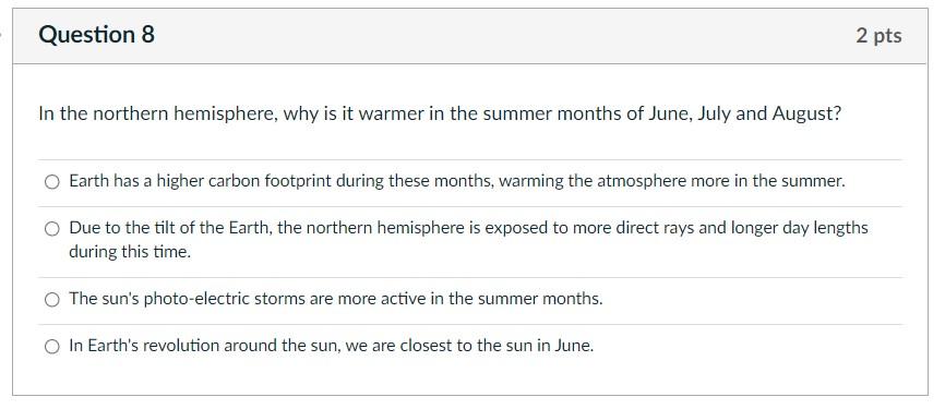 Solved Question 8 2 pts In the northern hemisphere, why is | Chegg.com