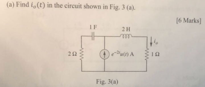 Solved (a) Find io(t) in the circuit shown in Fig. 3 (a). [6 | Chegg.com