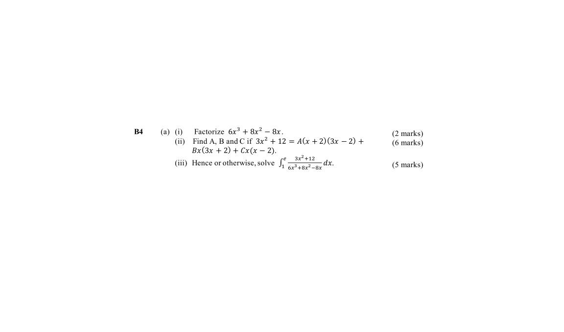 Solved B4 (2 marks) (6 marks) (a) () Factorize 6x3 + 8x2 - | Chegg.com