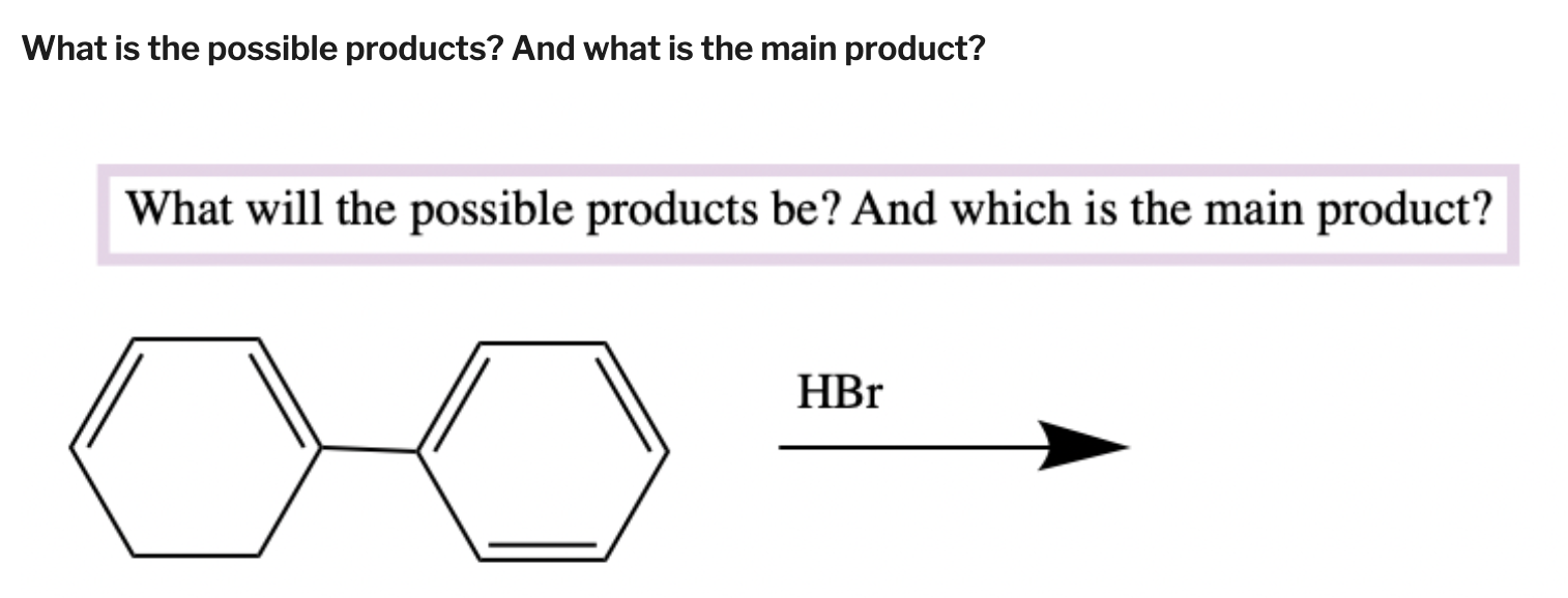 Solved What Is The Possible Products? And What Is The Main | Chegg.com