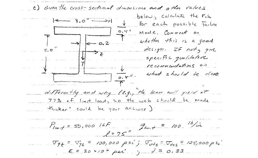 Solved c) Given the crosssectional dimensions and othen
