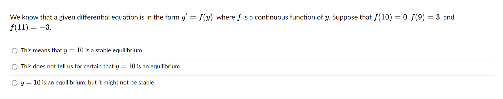 We know that a given differential equation is in the form \( y^{\prime}=f(y) \), where \( f \) is a continuous function of \(