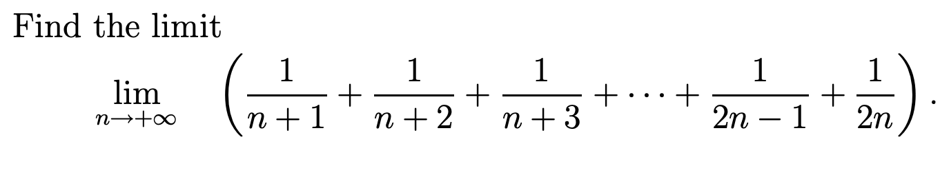 Solved Find the limit 1 1 1 lim n--to (n+1 1 + + n + 2 1 + | Chegg.com