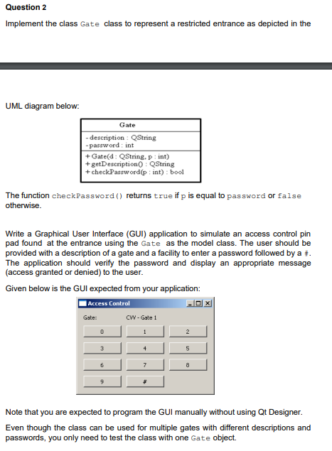 Solved Question 2Implement the class Gate class to represent | Chegg.com