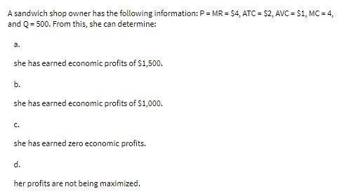 Solved A sandwich shop owner has the following information: Chegg