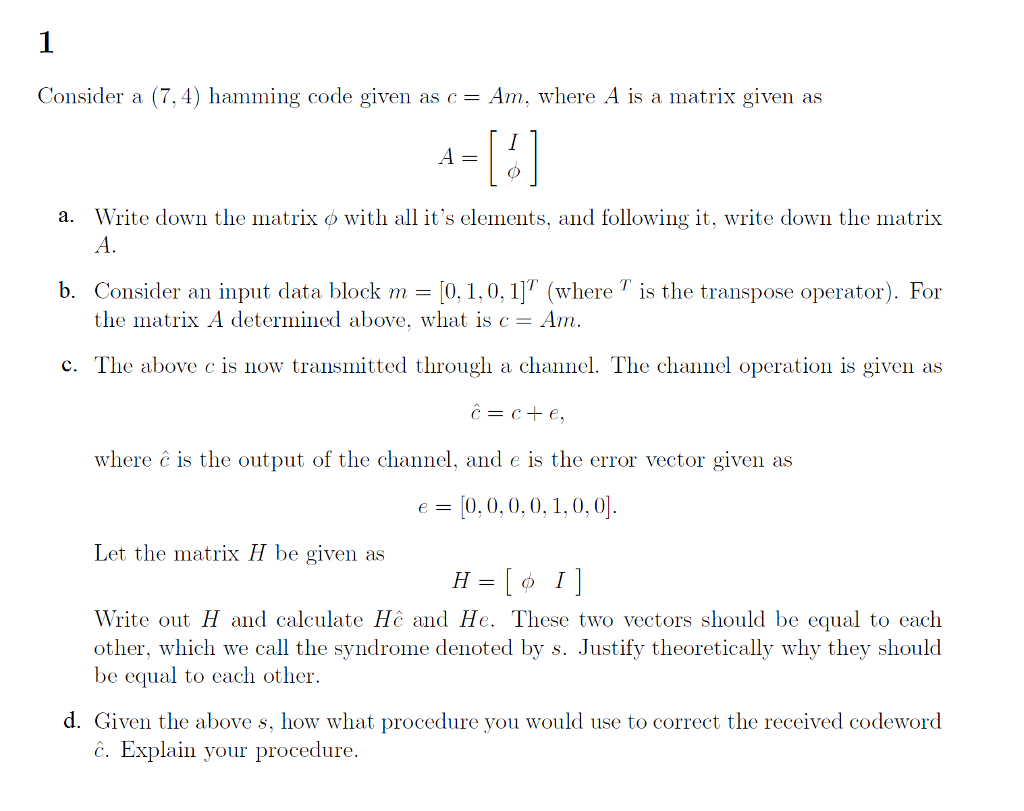 Solved Consider a (7,4) hamming code given as c= Am, where A | Chegg.com