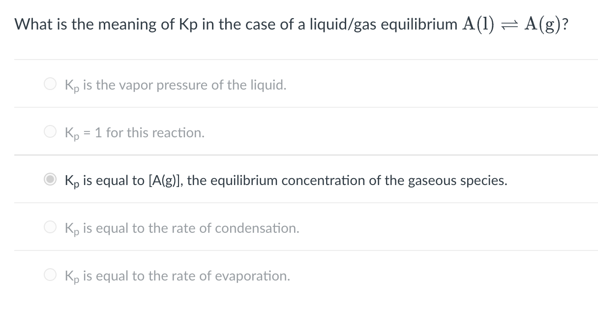 Solved What is the meaning of Kp in the case of a liquid/gas