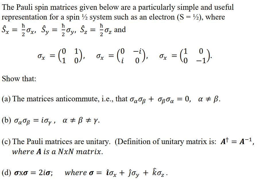 Solved The Pauli spin matrices given below are a | Chegg.com