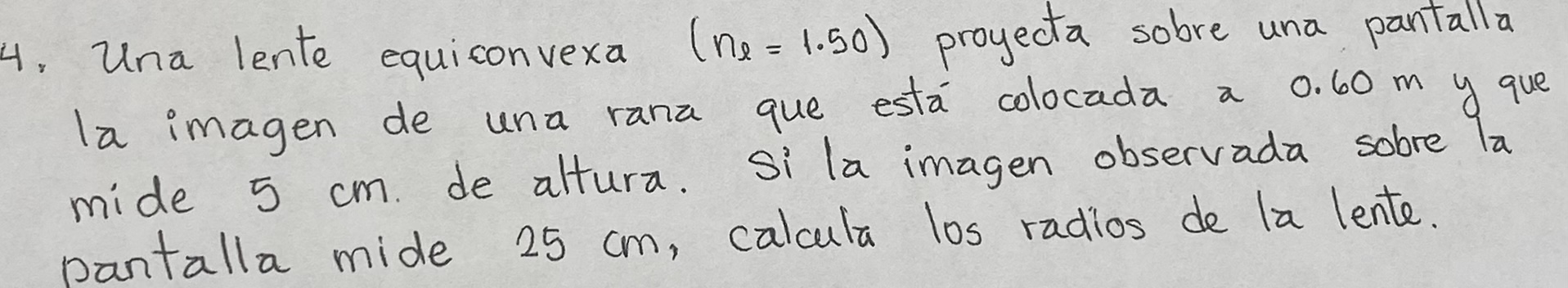 1. Una lente equiconvexa \( \left(n_{l}=1.50\right) \) proyecta sobre una pantalla la imagen de una rana que está colocada a