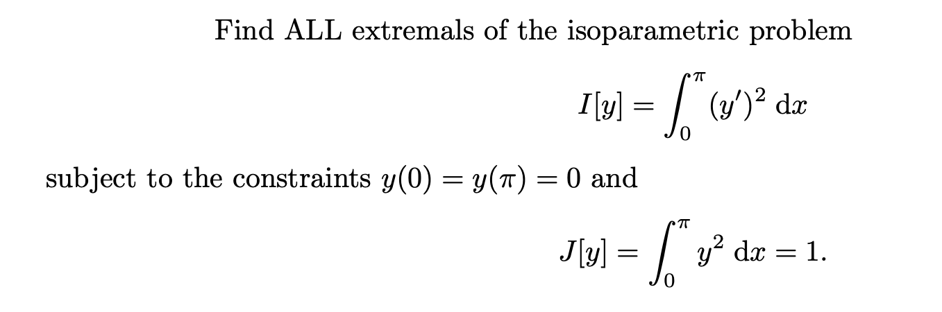 Solved Find ALL extremals of the isoparametric problem | Chegg.com