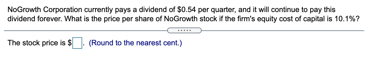 Solved Nogrowth Corporation Currently Pays A Dividend Of 