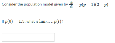 Solved Consider the population model given by =P(p – 1)(2 – | Chegg.com