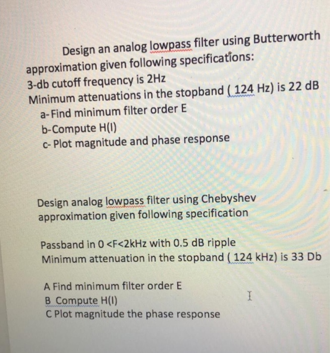 Solved Design An Analog Lowpass Filter Using Butterworth | Chegg.com