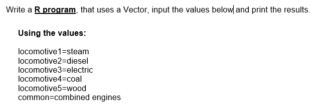 Solved Write a R program that uses a Vector, input the | Chegg.com
