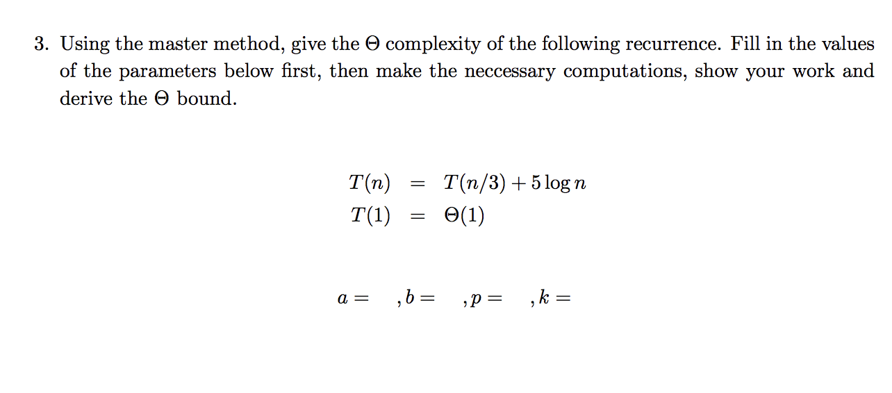 Solved 3. Using The Master Method, Give The Complexity Of | Chegg.com