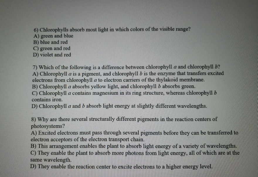 Solved 6) Chlorophylls absorb most light in which colors of