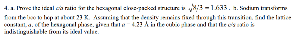 Solved 4. a. Prove the ideal c/a ratio for the hexagonal | Chegg.com