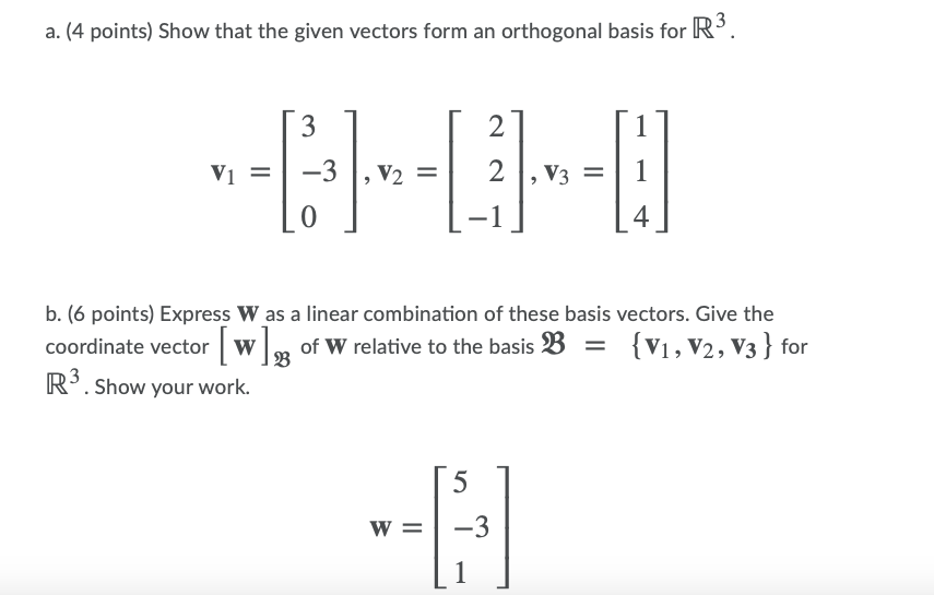 Solved a. (4 points) Show that the given vectors form an | Chegg.com