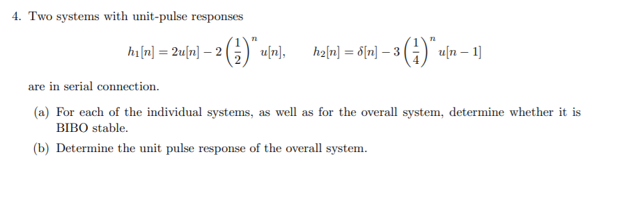 Solved 4. Two systems with unit-pulse responses n n hi[n] = | Chegg.com