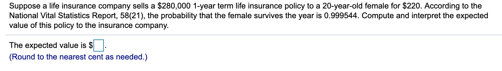 Solved Suppose a life insurance company sells a $280,000 | Chegg.com