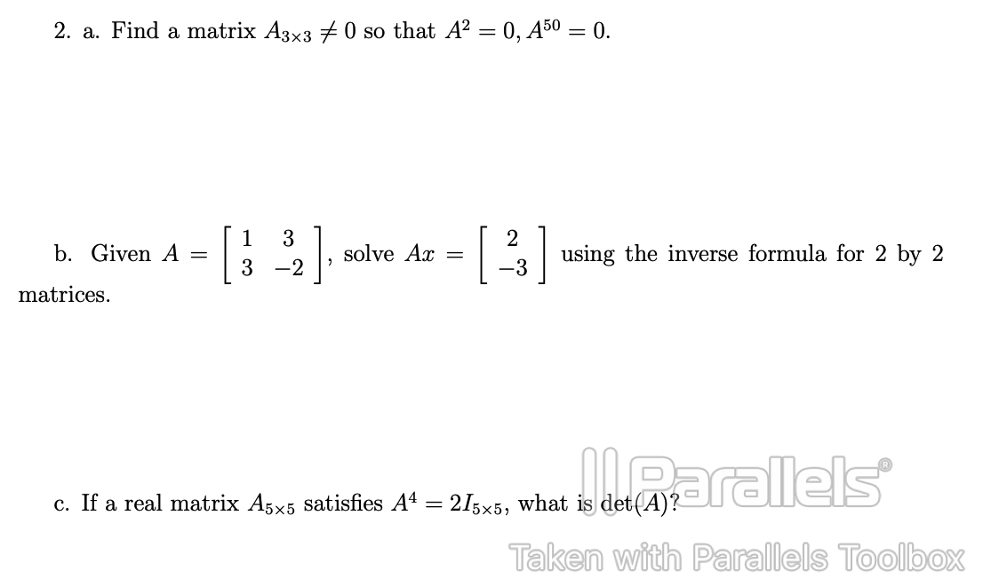 Solved 2. a. Find a matrix A3×3 =0 so that A2=0,A50=0. b. | Chegg.com