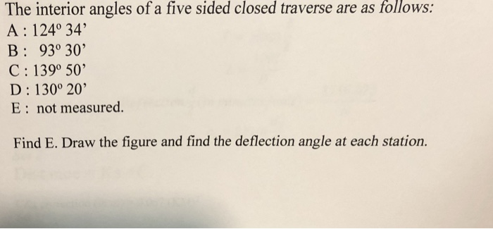 Solved The interior angles of a five sided closed traverse | Chegg.com