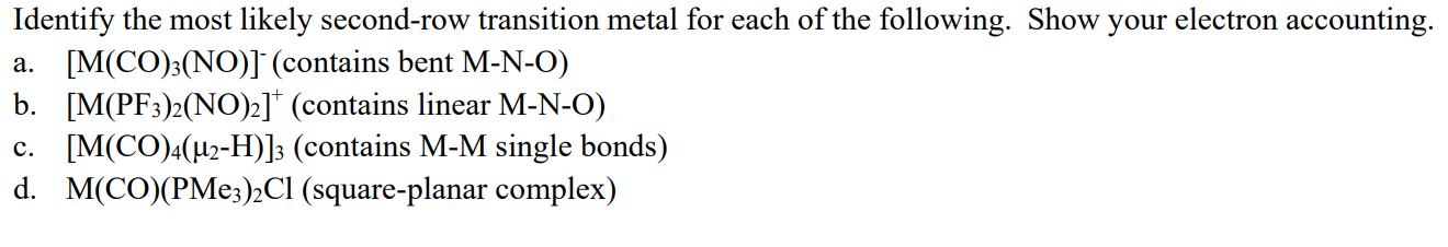 Solved Identify the most likely second row transition metal