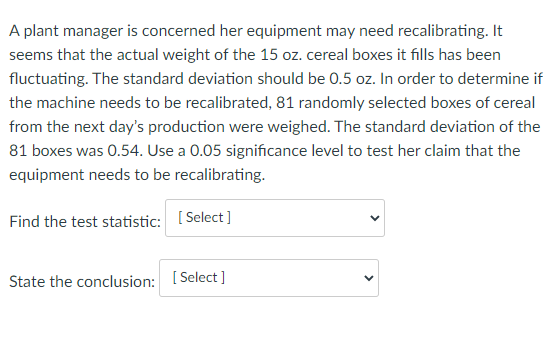 Solved A plant manager is concerned her equipment may need | Chegg.com