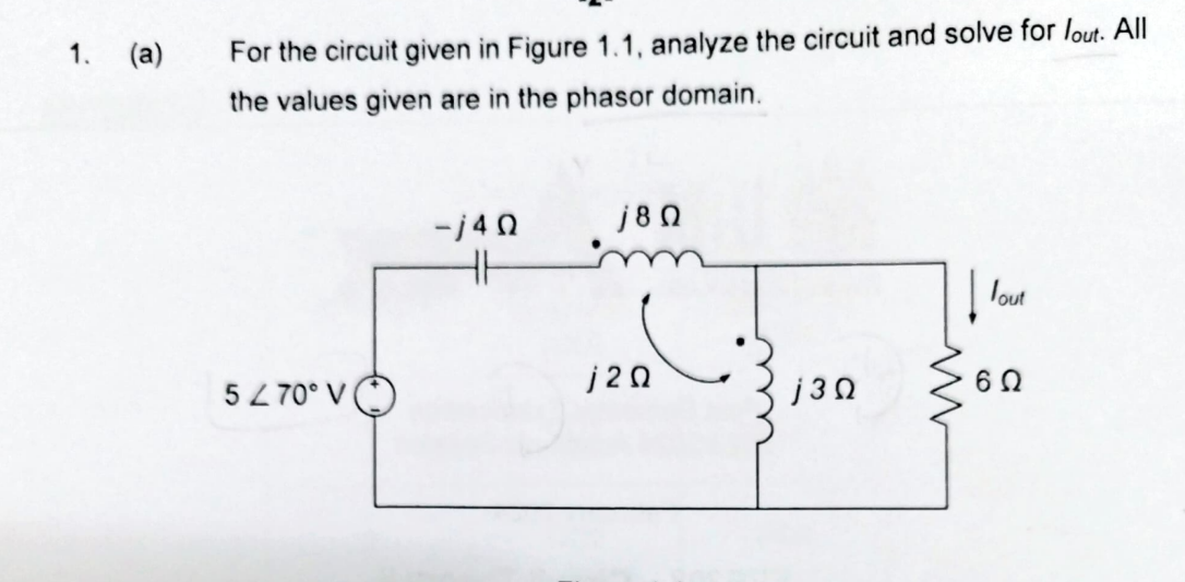 Solved 1. (a) ﻿For the circuit given in Figure 1.1, ﻿analyze | Chegg.com