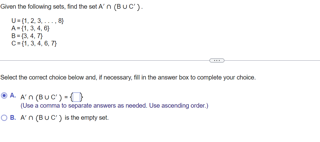 Solved Given The Following Sets, Find The Set A′∩(B∪C′). | Chegg.com