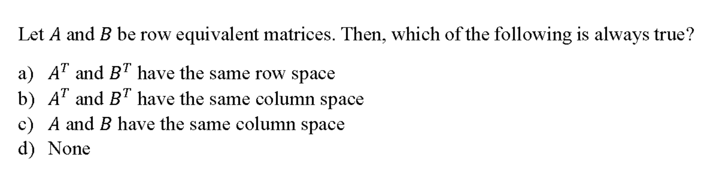 Solved let a and b be row equivalent matrices then which chegg