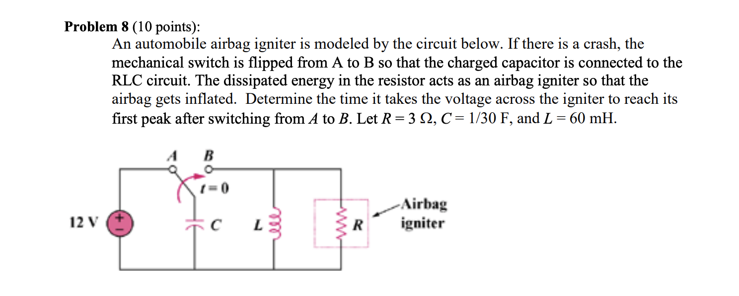 Solved Problem 8 (10 points) An automobile airbag igniter