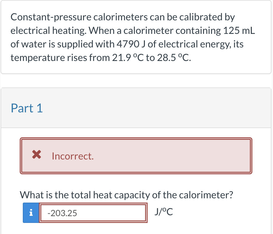 Solved Constantpressure calorimeters can be calibrated by