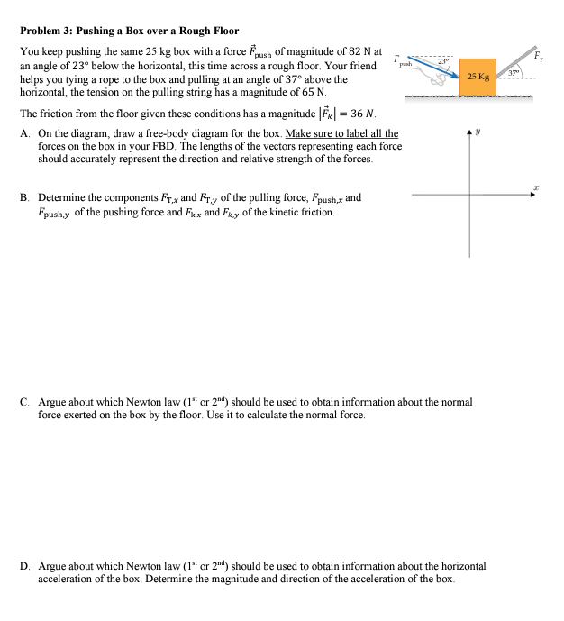 Solved Problem 3: Pushing a Box over a Rough FloorYou keep | Chegg.com