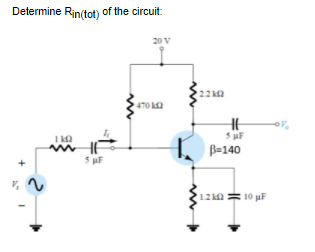 Solved Determine Rin(tot) of the circuit: 20 V 22 ΚΩ 470 IK | Chegg.com