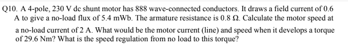 Solved Q10. A 4-pole, 230 V Dc Shunt Motor Has 888 