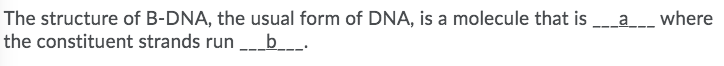 Solved The Structure Of B-DNA, The Usual Form Of DNA, Is A | Chegg.com