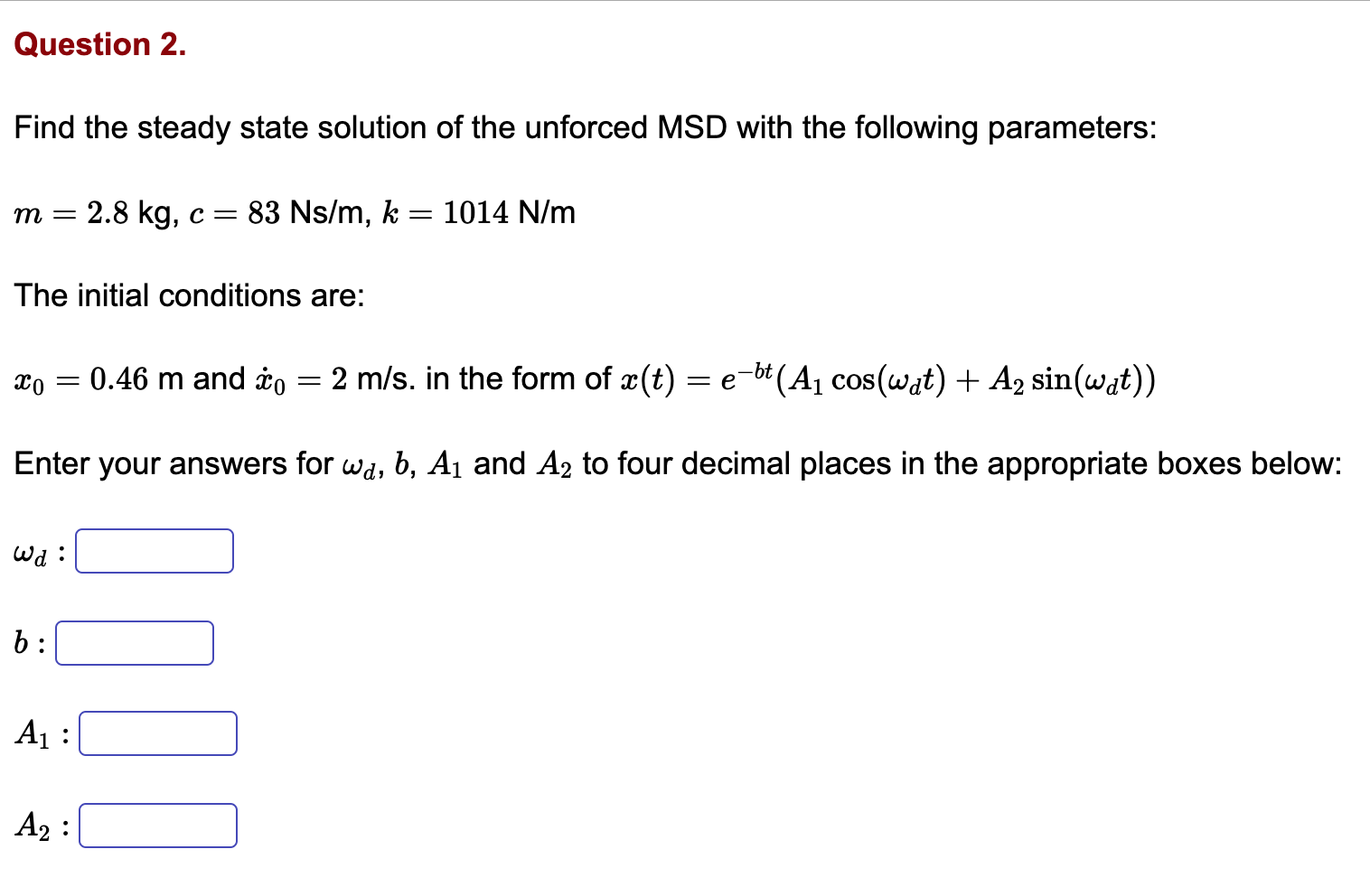Solved Question 2. Find the steady state solution of the | Chegg.com