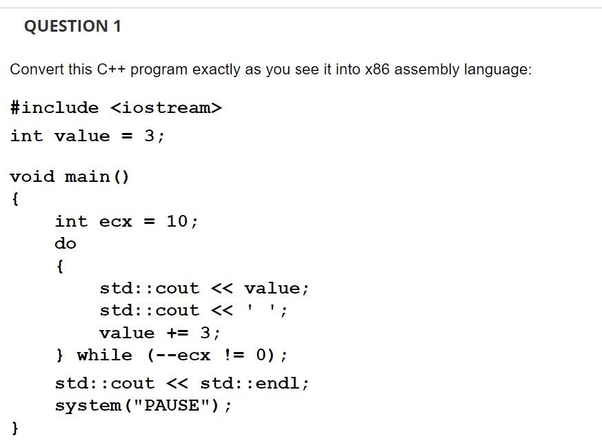 Solved QUESTION 1 Convert this C++ program exactly as you | Chegg.com